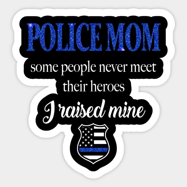 Police Mom | Raising My Hero Sticker by POD Anytime